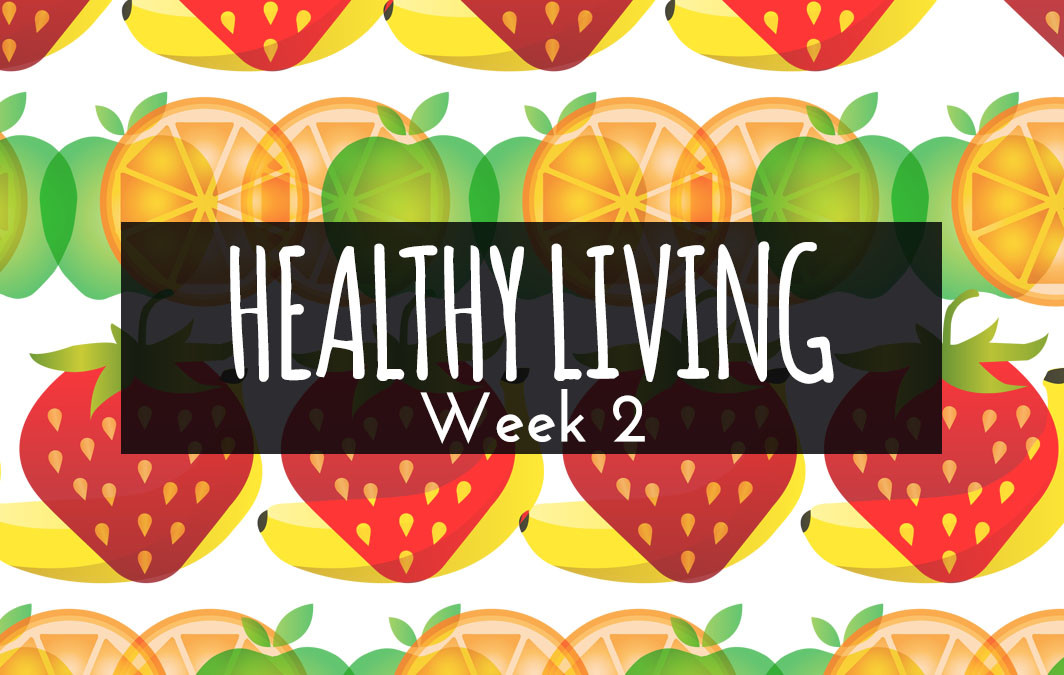HEALTHY LIVING – WEEK 2 (ANIMATION TUTORIAL)